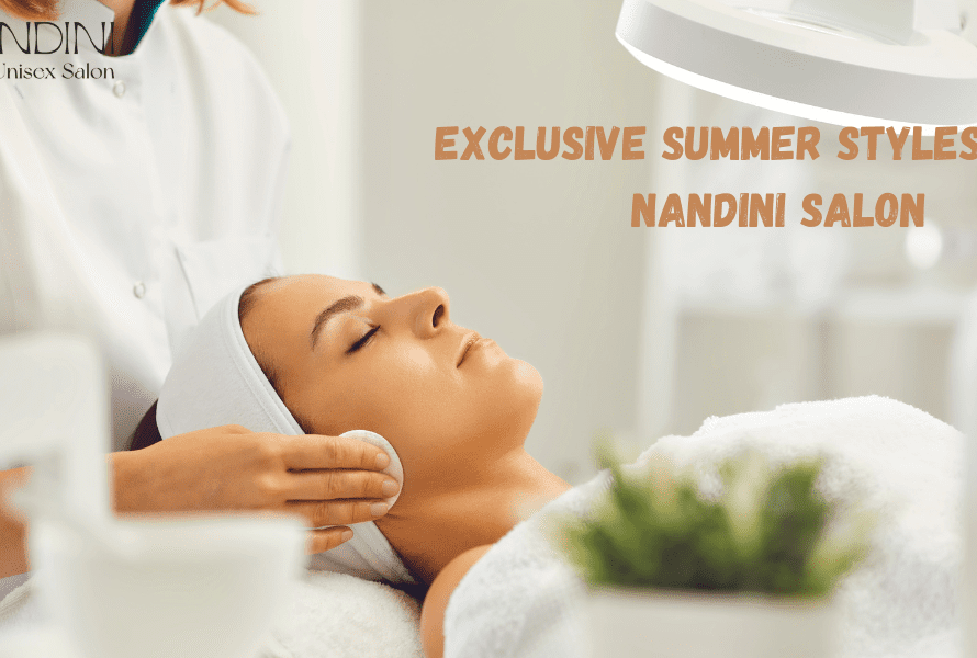 Exclusive Summer Styles at My Nandini Salon
